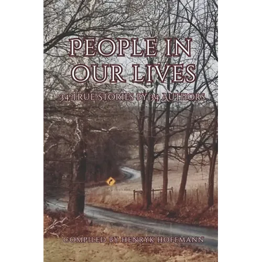 People in Our Lives: 34 True Stories by 34 Authors