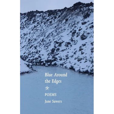 Blue Around the Edges: Poems