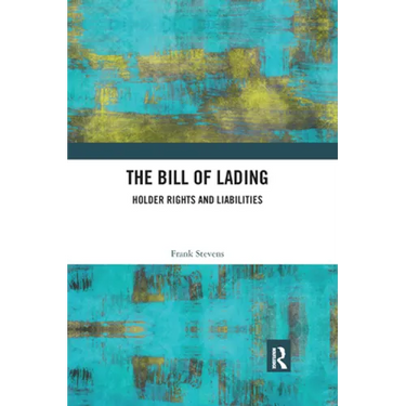 The Bill of Lading: Holder Rights and Liabilities