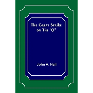 The Great Strike on the "Q"