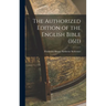 The Authorized Edition of the English Bible (1611)