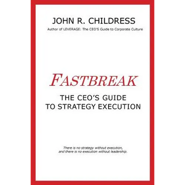 Fastbreak: The CEO's Guide to Strategy Execution