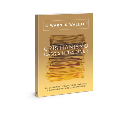 Cristianismo, Caso Sin Resolver: Un Detective de Homicidios Investiga Las Afirmaciones de Los Evangelios (Cold-Case Christianity) (Spanish)