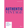 Authentic Vintage: A Visual History of 20th Century Fashion