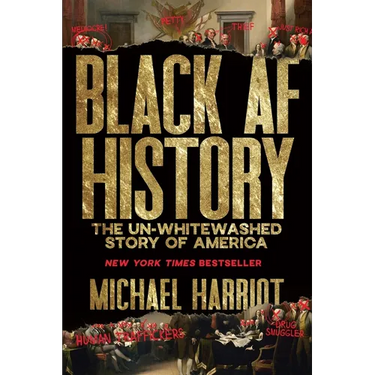 Black AF History: The Un-Whitewashed Story of America