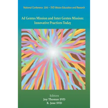 Ad Gentes and Inter Gentes Mission: Innovative Practices Today