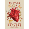 45 Days: Faith, Love, and Prayers