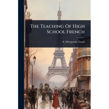 The Teaching Of High School French