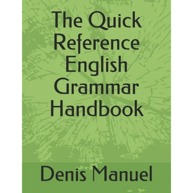 The Quick Reference English Grammar Handbook