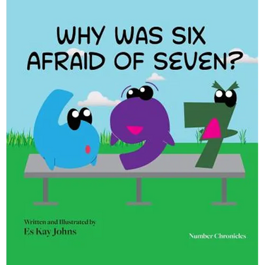 Why Was Six Afraid of Seven?