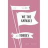 We the Animals American Classics Edition