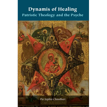 Dynamis of Healing: Patristic Theology and the Psyche