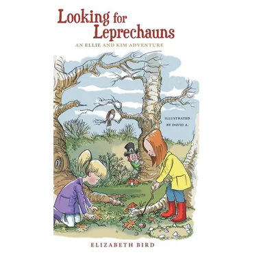 Looking For Leprechauns: An Ellie and Kim Adventure