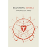 Becoming Edible: poems