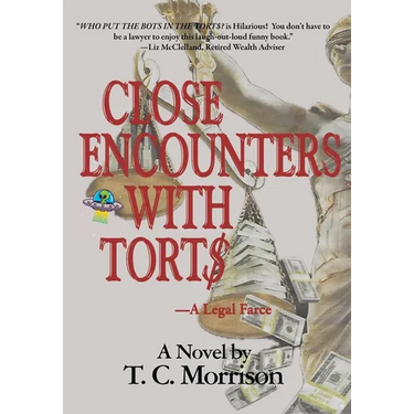 Close Encounters With Tort$-A Legal Farce