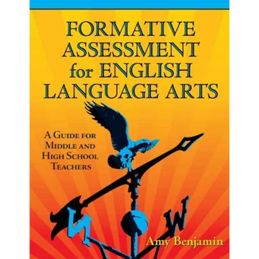 Formative Assessment for English Language Arts: A Guide for Middle and High School Teachers