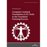 Computer-Assisted Translation (Cat) Tools in the Translator Training Process
