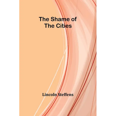 The Shame of the Cities