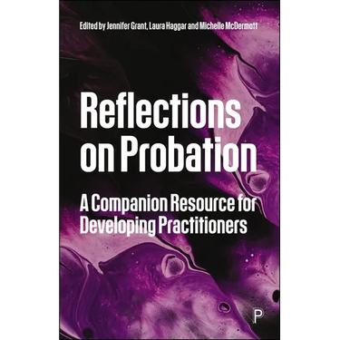 Reflections on Probation: A Companion Resource for Developing Practitioners