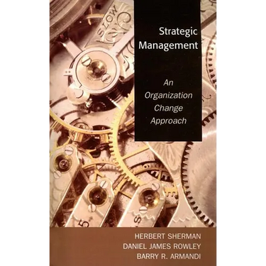 Strategic Management: An Organization Change Approach