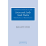 Solon and Early Greek Poetry: The Politics of Exhortation