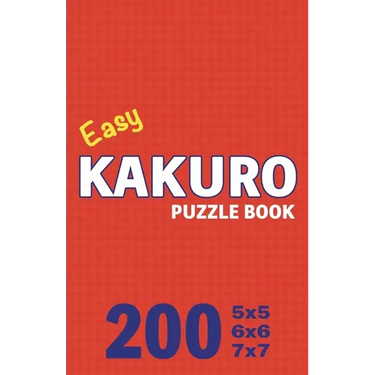 Easy Kakuro Puzzle Book 200 Games: Pocket-Sized Brain Teasers: Perfect for On-the-Go Fun