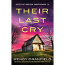 Their Last Cry: An utterly addictive and jaw-dropping crime thriller