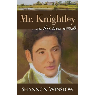 Mr. Knightley in His Own Words