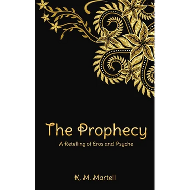 The Prophecy: A Retelling of Eros and Psyche