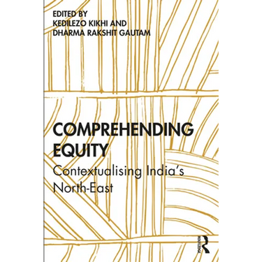 Comprehending Equity: Contextualising India's North-East