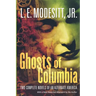 Ghosts of Columbia: Two Complete Novels of an Alternate America (of Tangible Ghosts, the Ghost of the Revelator)