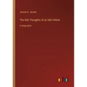 The Idle Thoughts of an Idle Fellow: in large print
