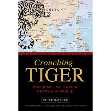 Crouching Tiger: What China's Militarism Means for the World