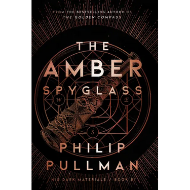 His Dark Materials: The Amber Spyglass (Book 3)