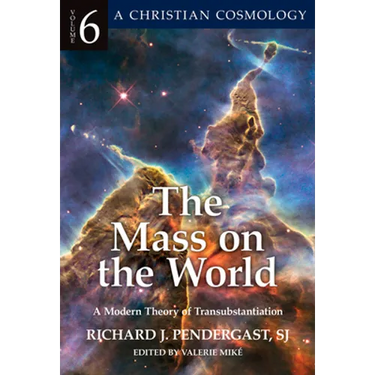 Mass on the World A Modern Theory of Transubstantion
