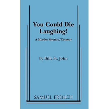 You Could Die Laughing!