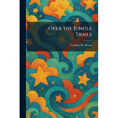 Over the Jungle Trails