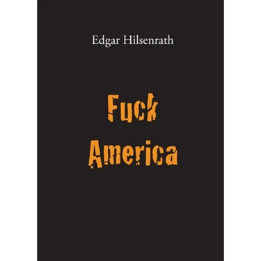 Fuck America: Bronsky's Confession