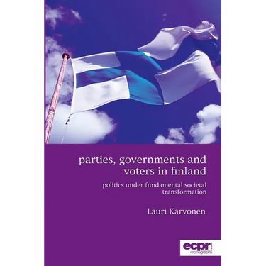 Parties, Governments and Voters in Finland: Politics Under Fundamental Societal Transformation