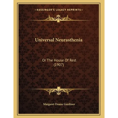 Universal Neurasthenia: Or The House Of Rest (1907)