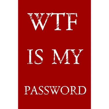 Wtf Is My Password: Keep track of usernames, passwords, web addresses in one easy & organized location - Red And White Cover