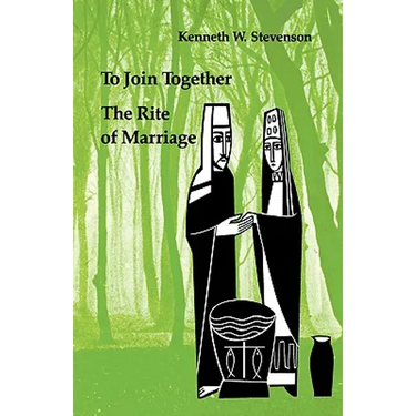 To Join Together: The Rite of Marriage
