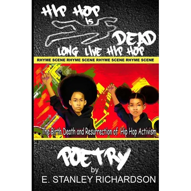 Hip Hop Is Dead - Long Live Hip Hop: The Birth, Death and Resurrection of Hip Hop Activism