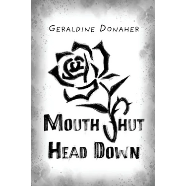 Mouth Shut Head Down: a novel about Coercive Control in Trafficking
