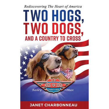 Two Hogs, Two Dogs, and a Country to Cross: Rediscovering the Heart of America