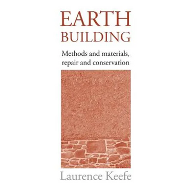 Earth Building: Methods and Materials, Repair and Conservation