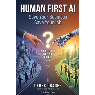 Human First AI: Save Your Business Save Your Job