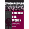 Freedom for Women: Forging the Women's Liberation Movement, 1953-1970