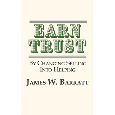 EARN TRUST By Changing Selling Into Helping: Practical Tips for Client Development & Networking