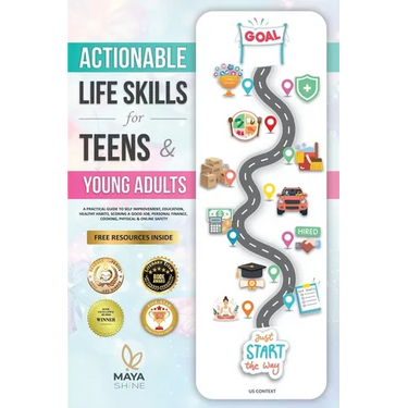 Actionable Life Skills for Young Adults: 11 Powerful Steps to Achieve Financial Independence and Kick-start Your Road to Successful Adulthood